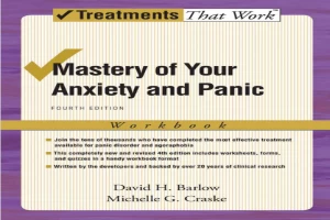 Book cover of Mastery of Your Anxiety and Panic: Workbook by David H. Barlow Book cover of Mastery of Your Anxiety and Panic: Workbook by David H. Barlow